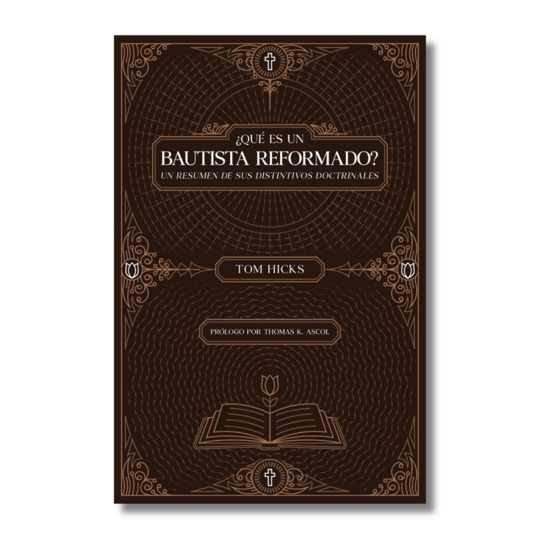 ¿Qué es un Bautista Reformado?